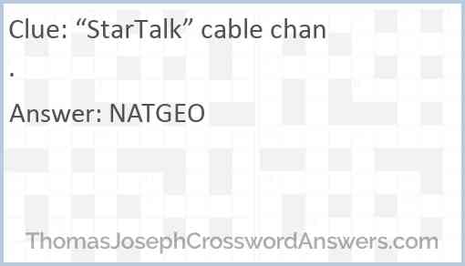 “StarTalk” cable chan. Answer