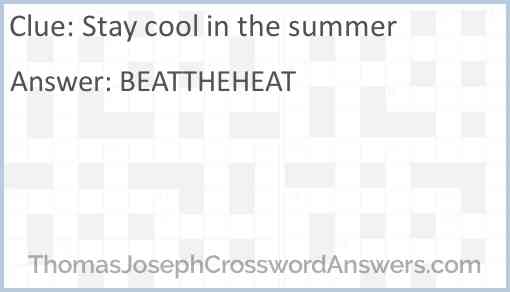 Stay cool in the summer Answer