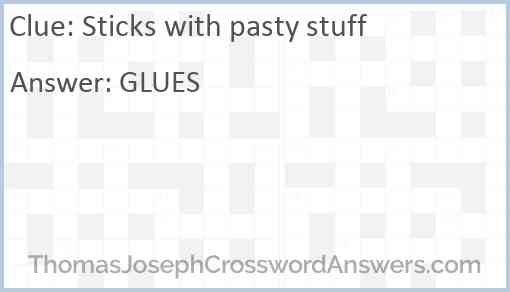 Sticks with pasty stuff Answer