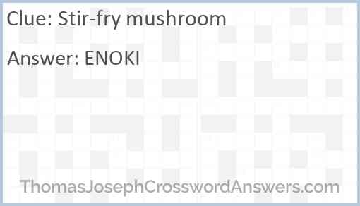 Stir-fry mushroom Answer