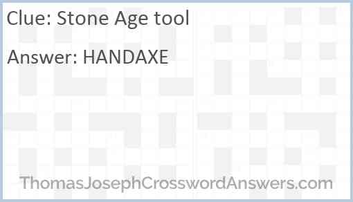Stone Age tool crossword clue ThomasJosephCrosswordAnswers com