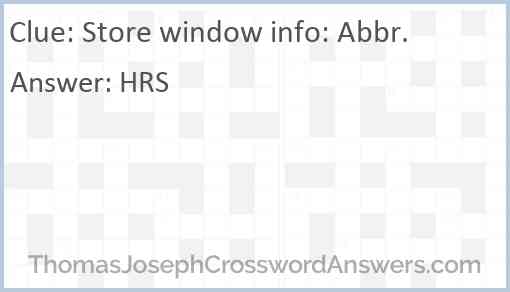 Store window info: Abbr. Answer