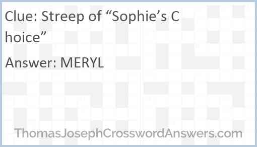 Streep of “Sophie’s Choice” Answer