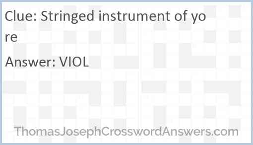 Stringed instrument of yore Answer