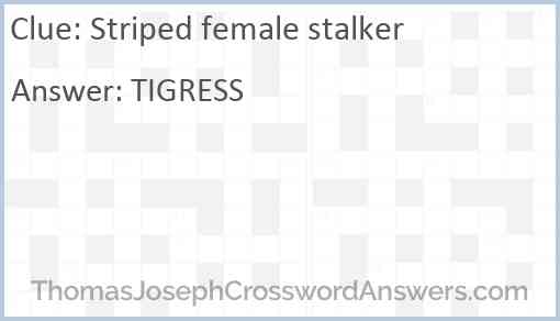 Striped female stalker Answer