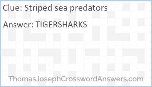 Striped sea predators Answer