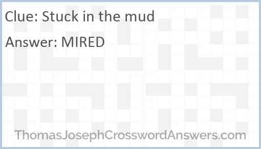 Stuck in the mud Answer