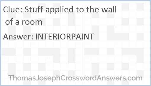 Stuff applied to the wall of a room Answer