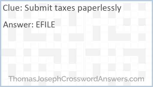 Submit taxes paperlessly Answer