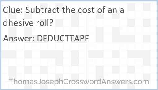 Subtract the cost of an adhesive roll? Answer