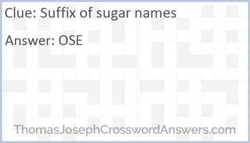 Suffix of sugar names Answer