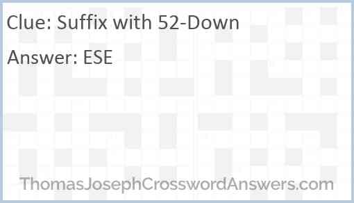 Suffix with 52-Down Answer