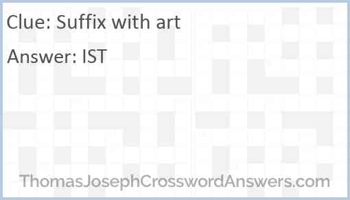 Suffix with art crossword clue ThomasJosephCrosswordAnswers com