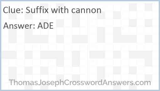 Suffix with cannon Answer
