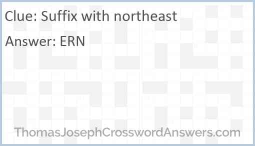 Suffix with northeast Answer