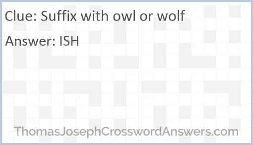Suffix with owl or wolf Answer