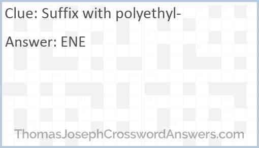 Suffix with polyethyl- Answer