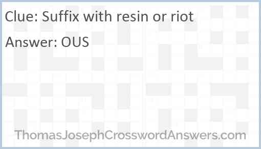 Suffix with resin or riot Answer