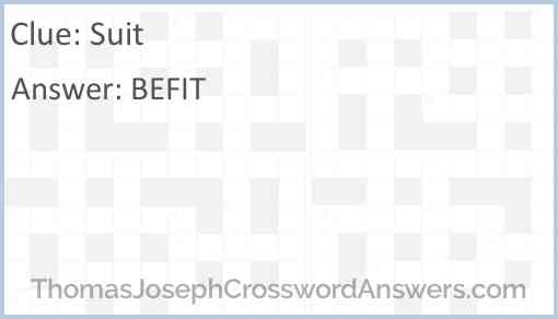 Suit crossword clue ThomasJosephCrosswordAnswers com