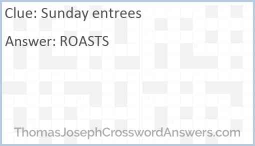 Sunday entrees Answer