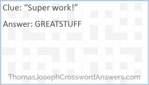 “Super work!” Answer