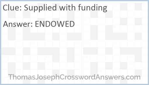 Supplied with funding Answer