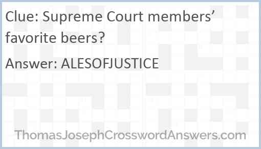 Supreme Court members’ favorite beers? Answer