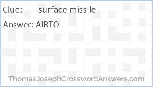 — -surface missile Answer