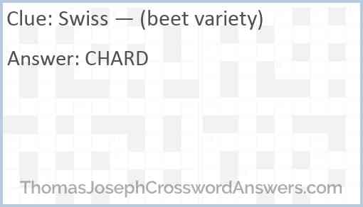 Swiss — (beet variety) Answer