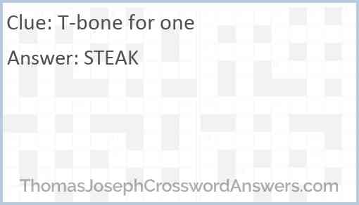 T-bone for one Answer