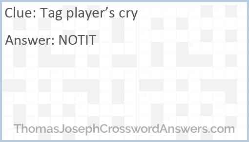 Tag player’s cry Answer