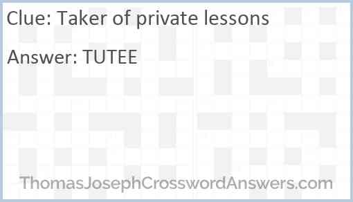 Taker of private lessons Answer