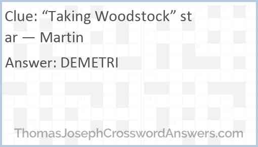 “Taking Woodstock” star — Martin Answer