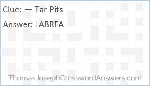 — Tar Pits Answer