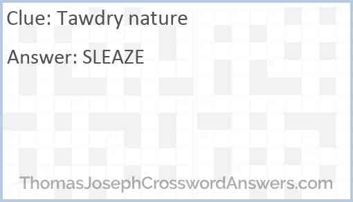 Tawdry nature Answer