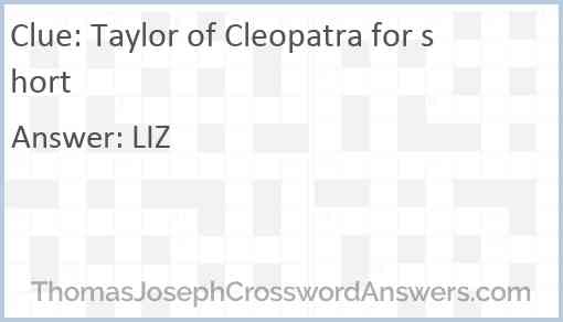 Taylor of Cleopatra for short Answer