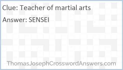 Teacher of martial arts Answer