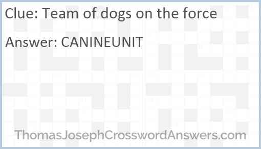 Team of dogs on the force Answer