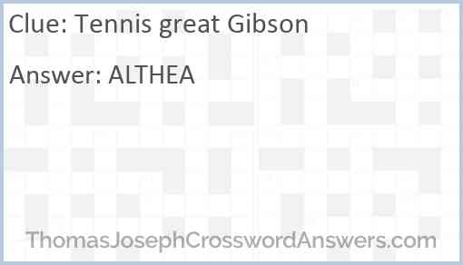 Tennis great Gibson Answer