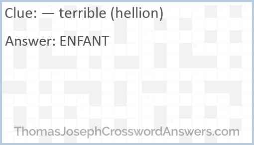 — terrible (hellion) Answer