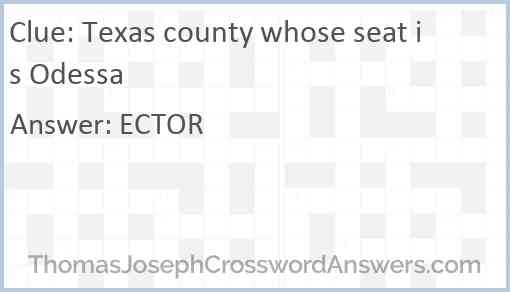 Texas county whose seat is Odessa Answer