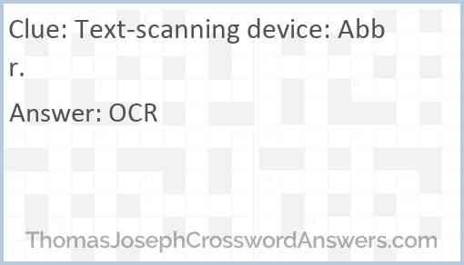 Text-scanning device: Abbr. Answer