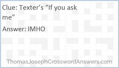 Texter’s “If you ask me” Answer