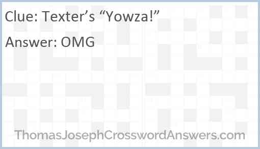 Texter’s “Yowza!” Answer