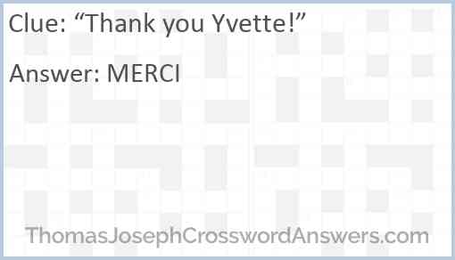 “Thank you Yvette!” Answer