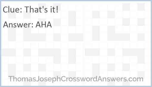 That s it crossword clue ThomasJosephCrosswordAnswers com
