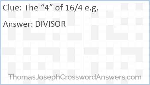 The “4” of 16/4 e.g. Answer