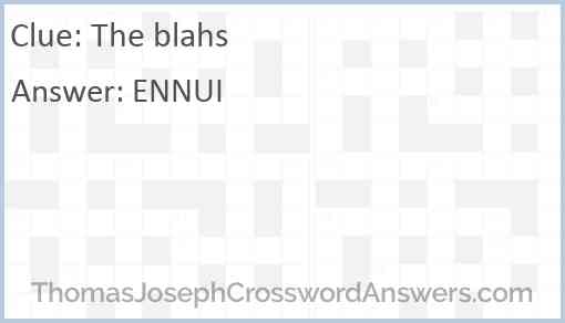 The blahs crossword clue ThomasJosephCrosswordAnswers com