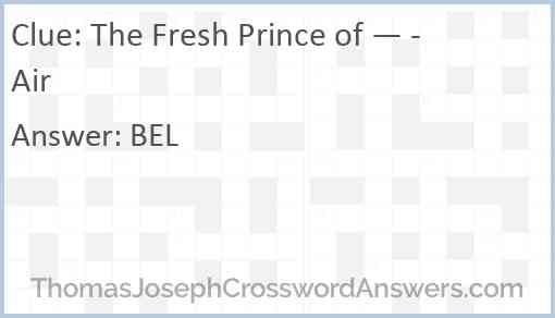 “The Fresh Prince of — -Air” Answer