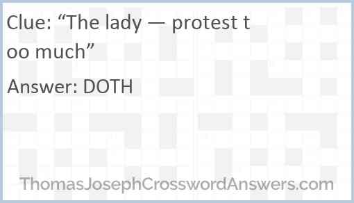 “The lady — protest too much” Answer